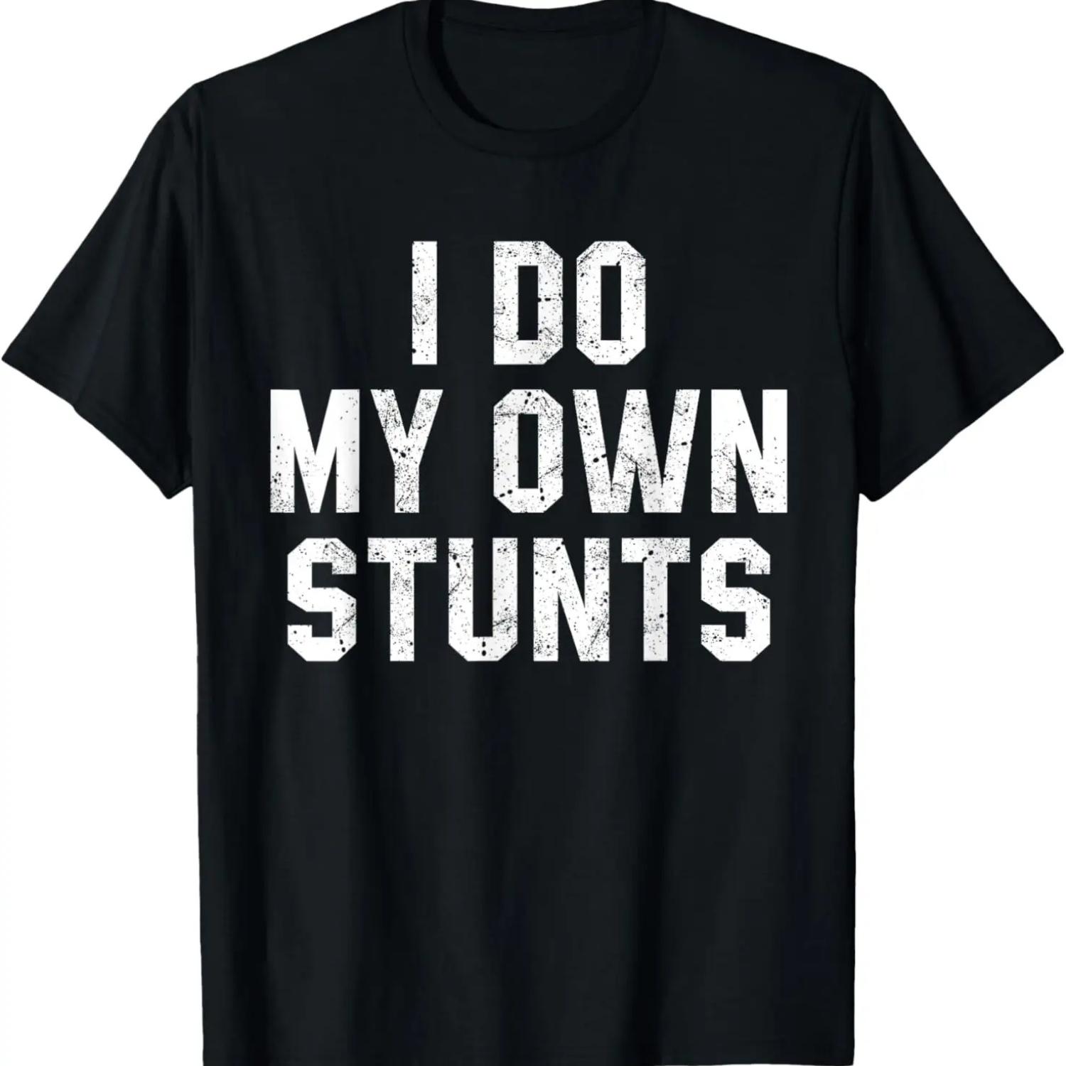 

I Do My Own Stunts Shirt Funny Broken Bone Tees Leg Injury T-Shirt XXXXXL чорний