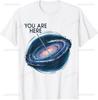 Funny You Are Here Galaxy Astronomy Milky Way Space Sci-Fi T-Shirt Men Clothing Graphic T Shirts Streetwear Harajuku