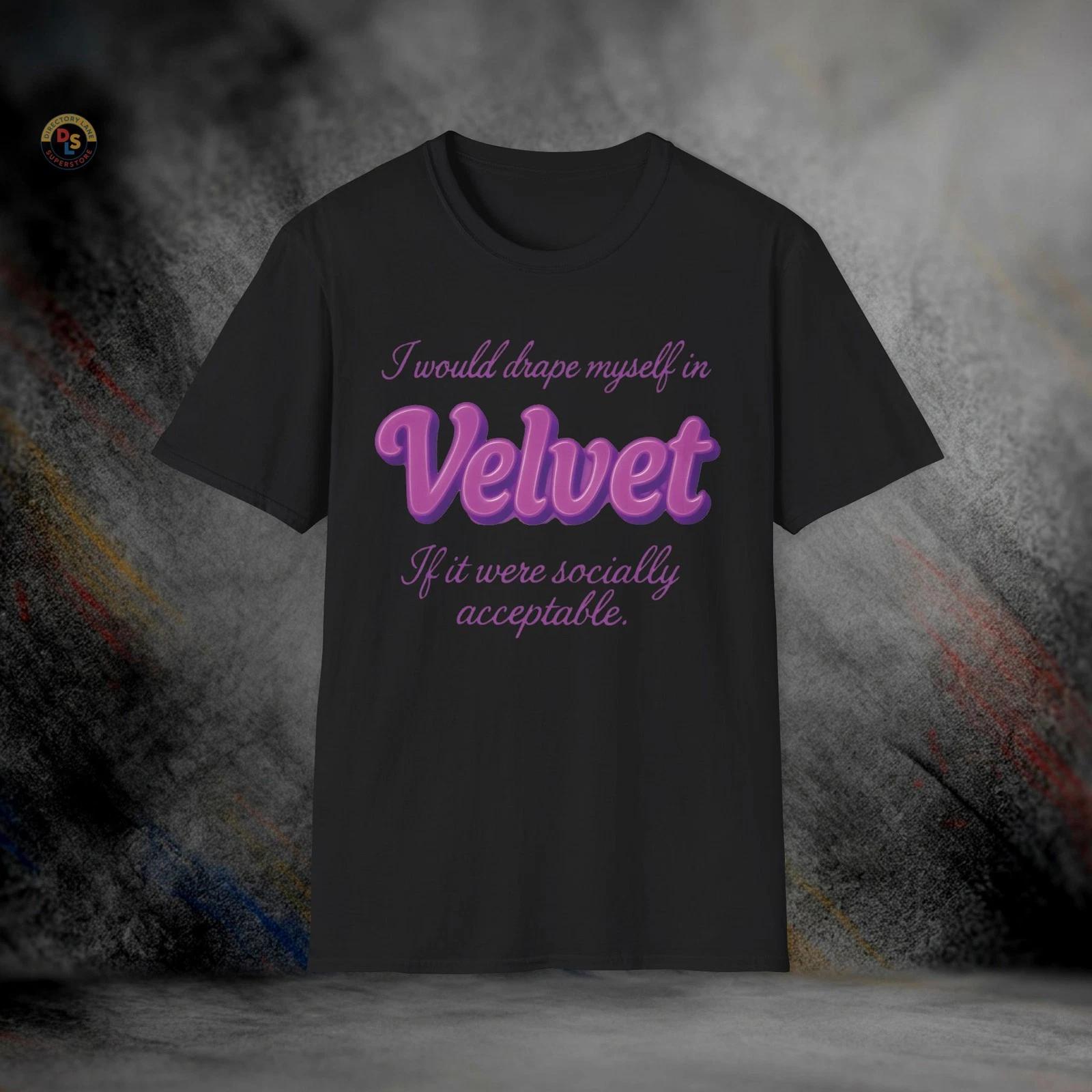 I Would Drape Myself in Velvet Costanza Seinfeld T-Shirt | Softstyle Tee XXL