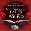 Victorian Tales of the Weird by Nick Rennison Paperback Book 9781835010662