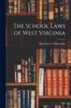 Buch The School Laws of West Virginia