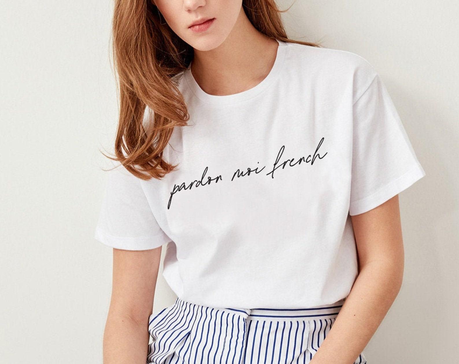 Pardon Moi French, Pardon My French T-shirt, Pardon Tee, France Shirt, Funny Shirt, French Shirt, Paris Shirt, Women T-shirt, Ladies T-shirt 2XL