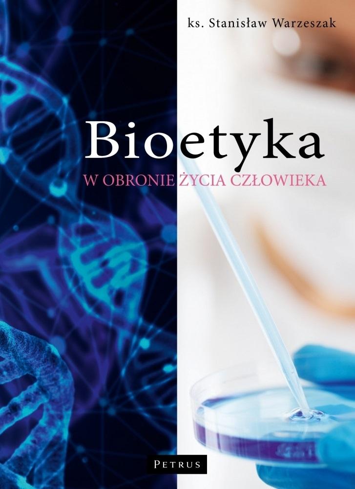 Bioethics: In Defense of Human Life