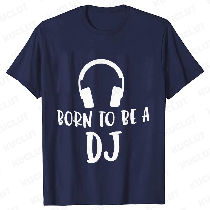 

Men s T-shirt for Men Fashion Born To Be A DJ Printed T Shirt Short-sleeved Streetwear Music Lover Summer Casual Men s Tops S