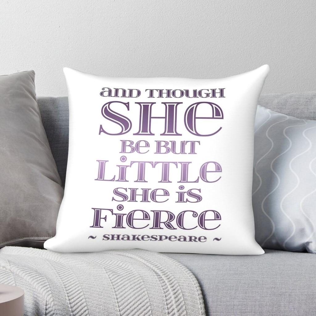 She Be But Little She Is Fierce Square Pillowcase Polyester Linen Velvet Pattern Decorative Throw Pillow Home Cushion Cover