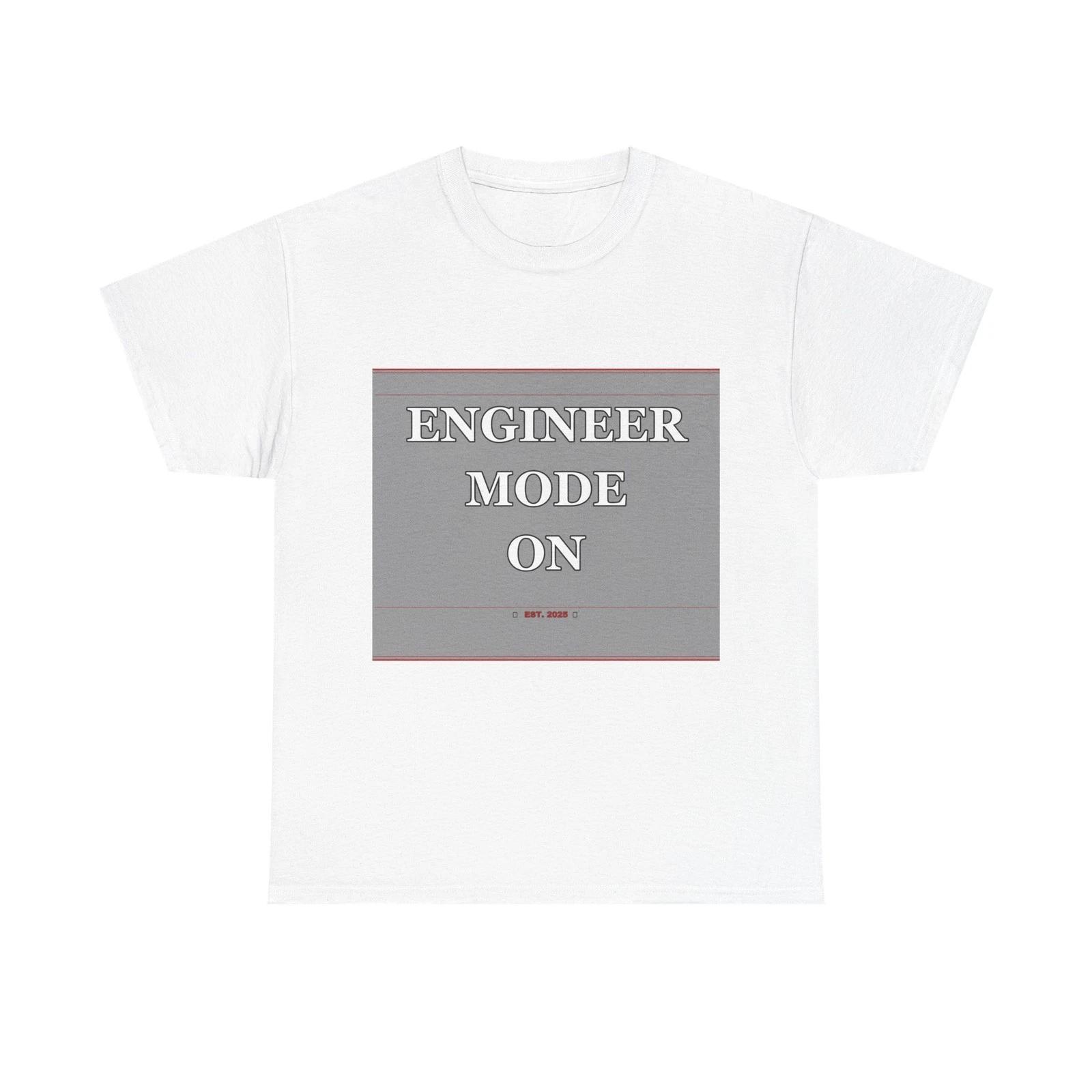 Engineer Mode On - Funny Unisex T-Shirt Gift Idea 2XL