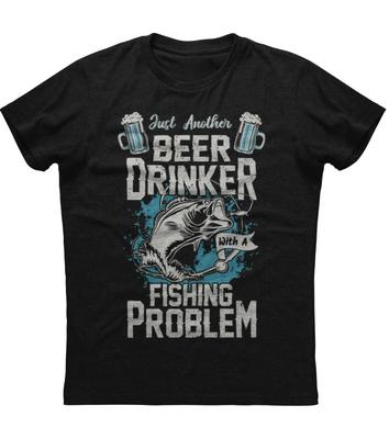 Beer Drinker Fishing Problem Angler Gift T-Shirt 100% Cotton O-Neck Summer Short Sleeve Casual