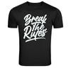 Break The Rules Motivational Street Style Quote T-Shirt