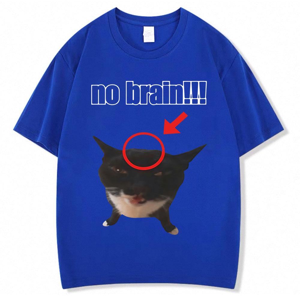 Funny Cat No Brain Meme Graphic TShirts Men Women Humor Joke Vintage Personality Tshirt Loose Cotton Casual T Shirt Streetwear