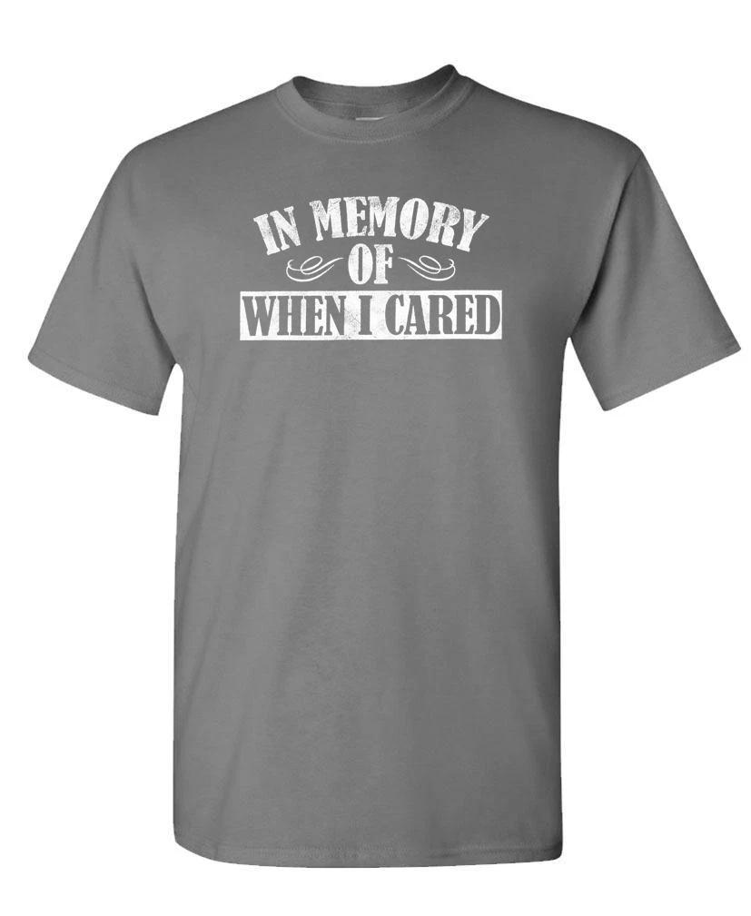 IN MEMORY OF When I Cared - Unisex Cotton T-Shirt Tee Shirt 2XL
