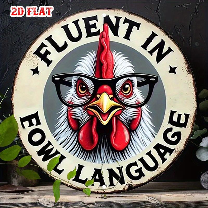 D Flat pc Fowl Language Metal Sign Wit Round Sign Farm Humor XRound Sign Funny Chicken Rustic Metal Wall Art Meta