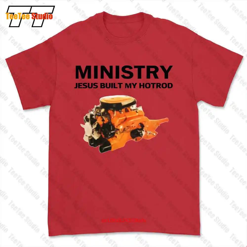 Ministry Jesus Built My Hotrod Tshirt Tee ZICX