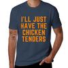 Ill Just Have The Chicken Tenders TShirt Running PerforUnisexce Short Sleeve Tee