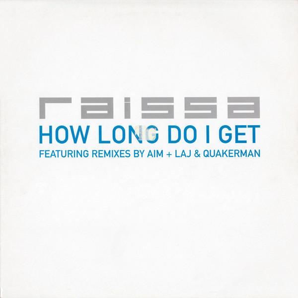 

12inch Record RAISSA How Long Do I Get LONG3 Polydor 1999 UK Dance Electronica Used