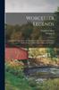 Libro Worcester Legends : Incidents, Anecdotes, Reminiscences, Etc., Connected With the Early History of Worcester, Mass., and Vicinity