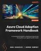 Kniha Azure Cloud Adoption Framework Handbook : A Comprehensive Guide To Adopting and Governing the Cloud for Your Digital Transformation