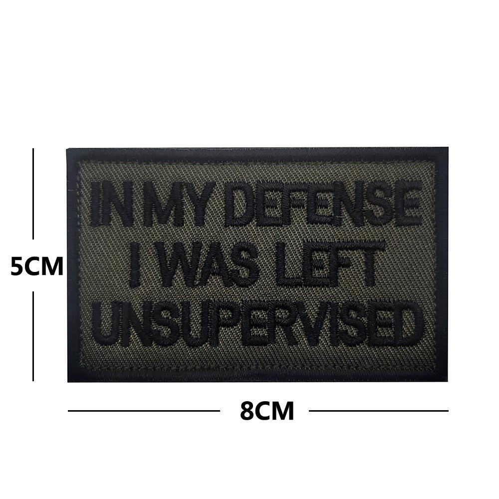 Hot Selling In My Defense I Was Left Unsupervised Embroidered Patch