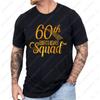 60th Birthday Squad Party Bday Yellow Gold TShirt Classic 60th Birthday TShirt Unisex Summer Streetwear Tops Men Clothing