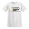 National Sarcasm Society T-Shirt Like We Need Your Support Mens Gift Present Tee 3