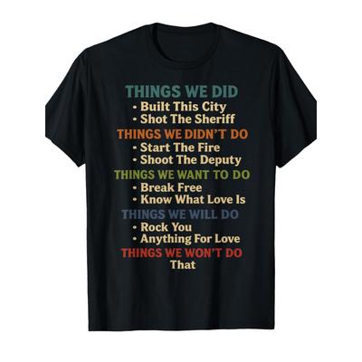Retro Vintage Things We Did Didn't Want Will Won't Do Funny T-Shirt