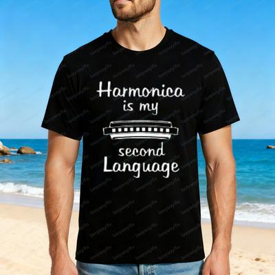 Harmonica Is My Second Language Printed Unisex Cotton TShirt Summer Beach Casual Wear Music Lover Gift Art Men Tops Camisetas