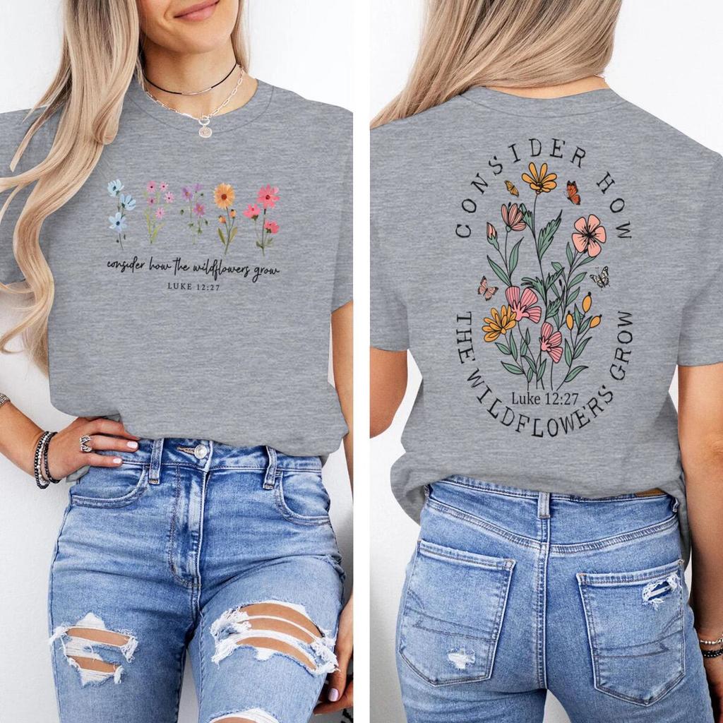 Consider How The Wildflowers Grow Print T Shirt For Unisex Unisex Short Sleeve Retro Christian Fun Shirt Crew Neck Bible Verses Tops