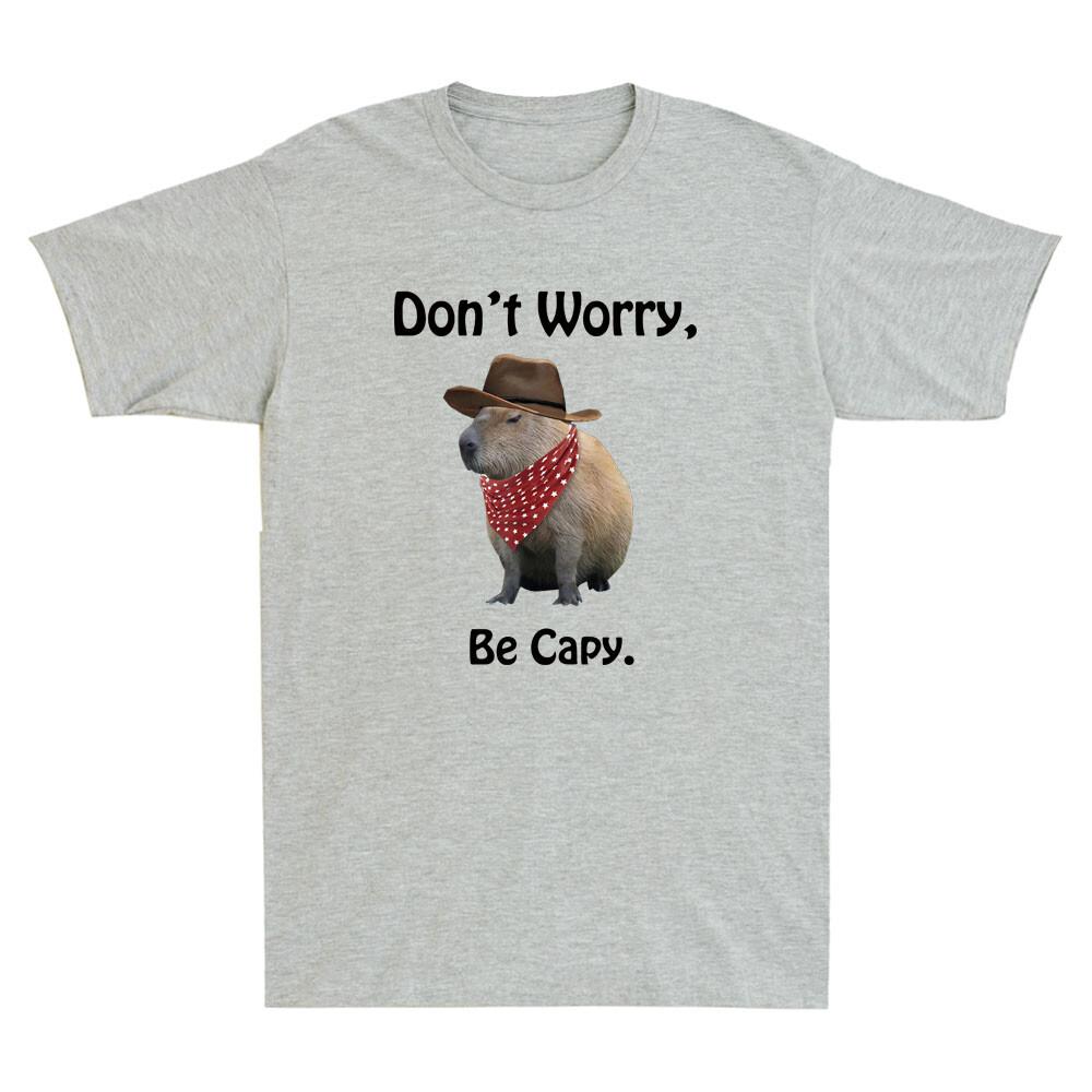 Capybara Don t Worry Be Capy Funny Cowboy Capybara Graphic Novelty Men s T-Shirt M