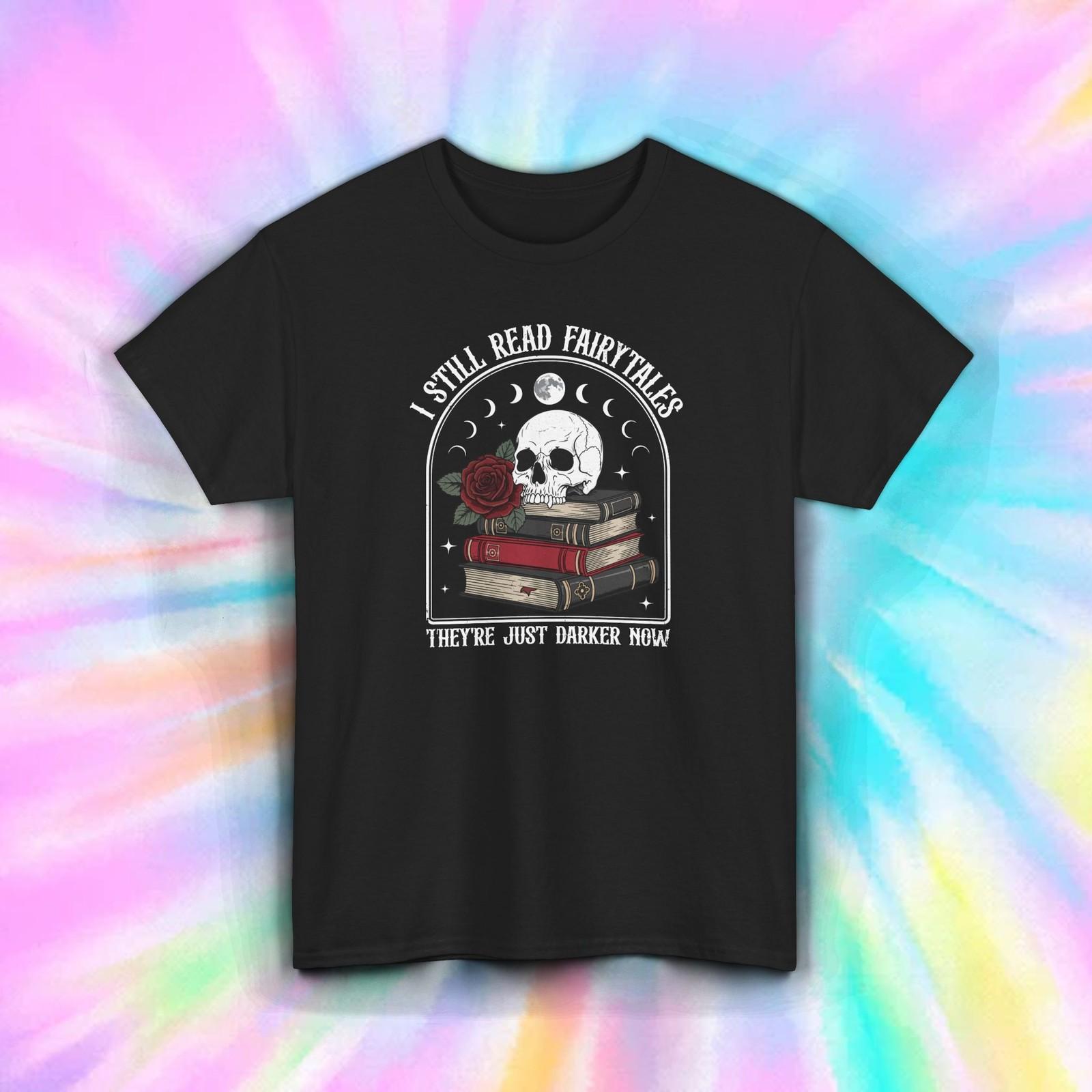 Dark Fairytales Shirt | I Still Read Fairy Tales Gothic Skull Books Witchy Tee M