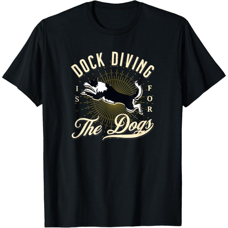 

Dock Diving is for the Border Collie Puppy Dogs Owner Gift T-Shirt XXXXXL чёрный