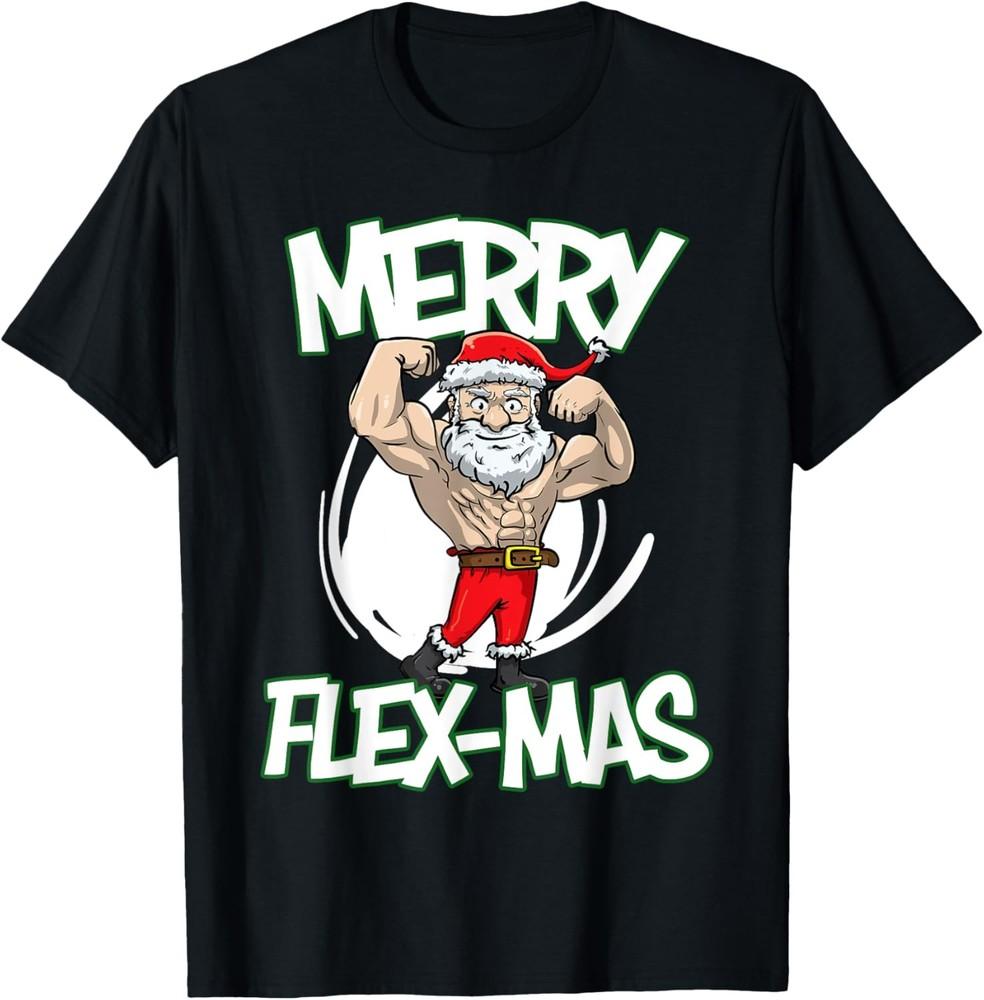 Santa Claus Flexing Merry Flex Mas Beard Funny Saying Design T-Shirt Unisex T-Shirt XL