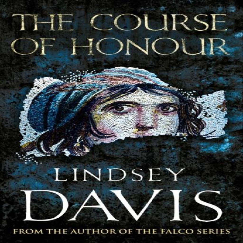 The Course Of Honour by Lindsey Davis Paperback Book 9780099515258