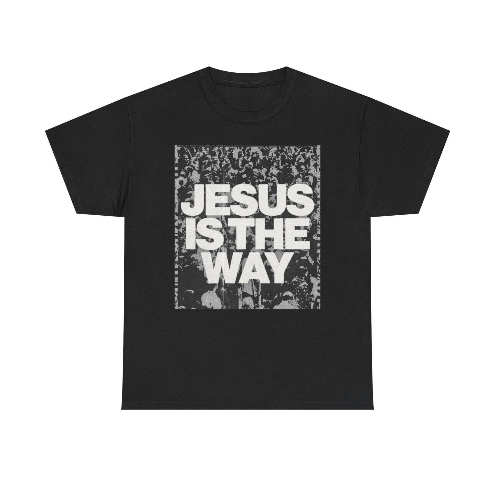 Jesus Is The Way Graphic T Shirt Unisex Heavy Cotton Tee Gift Vintage 4XL