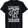 New Limited If You DonT Have One YouLl Never Understand T Shirt