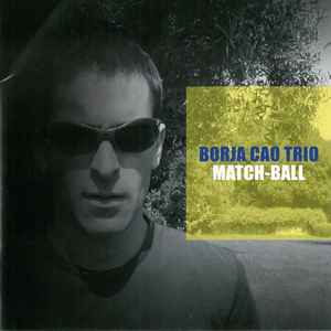 

CD BORJA CAO - Match-ball AR15CD Audia Records 2009 Spain Jazz Used