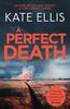 A Perfect Death by Kate Ellis Paperback Book 9780349424798