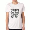 Good Mood Hot Pot Unisex's Cotton T Shirt, Premium Cotton Graphic, Durable & Long Lasting, Featuring Today's Good Mood Is Sponsored By Hot Pot Slogan,