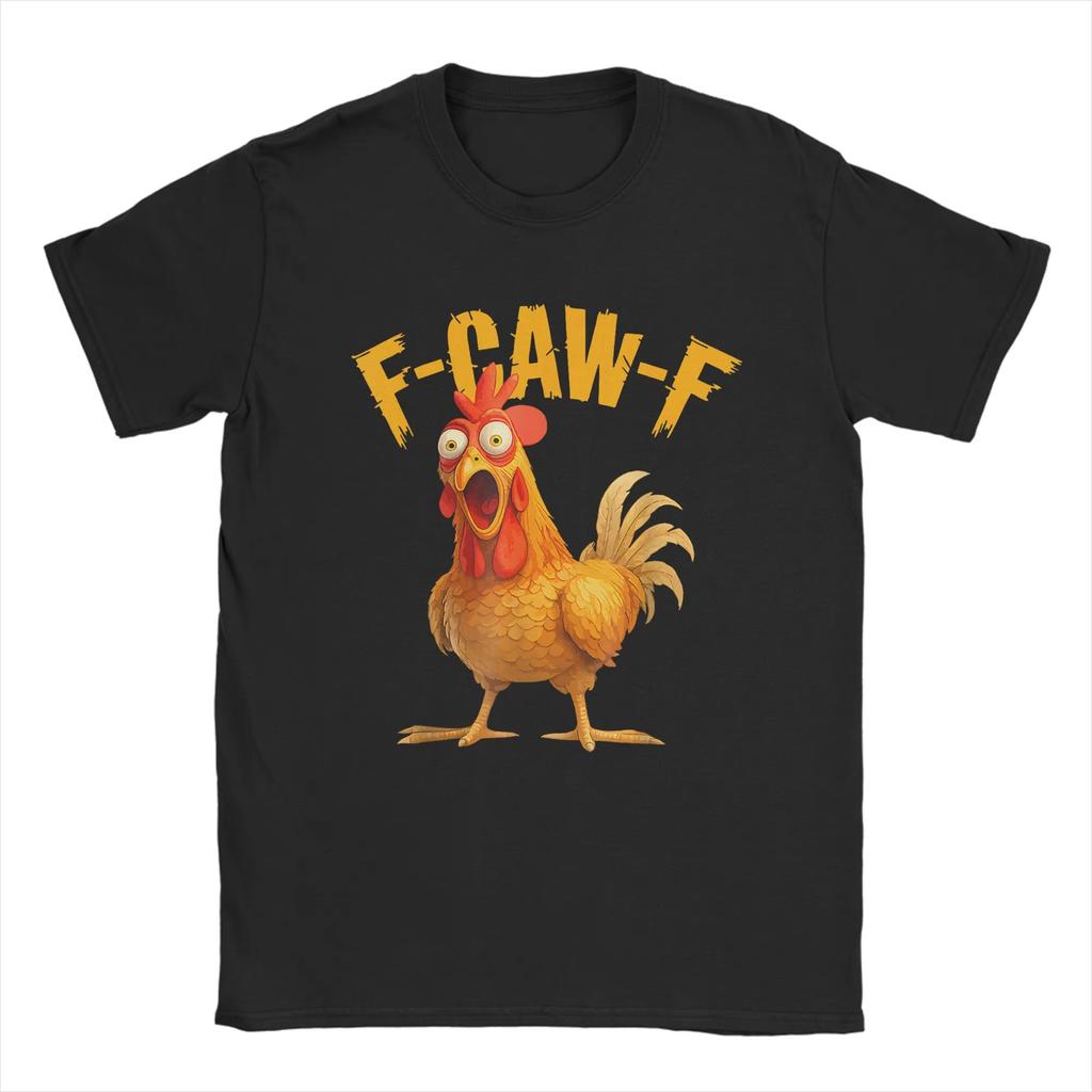 Funny F Caw F Chicken FCAWF Chicken TShirt Men Funny 100 Cotton Tee Shirt Crew Neck Short Sleeve T Shirts Gift Idea Clothes