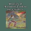 Stories of Beowulf Told To the Children by H E Marshall Paperback Book 9781389630866