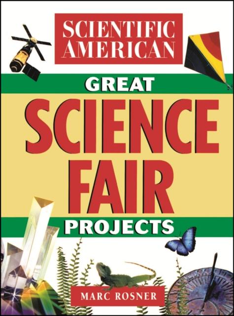 The The Scientific American Book of Great Science Fair Projects Book