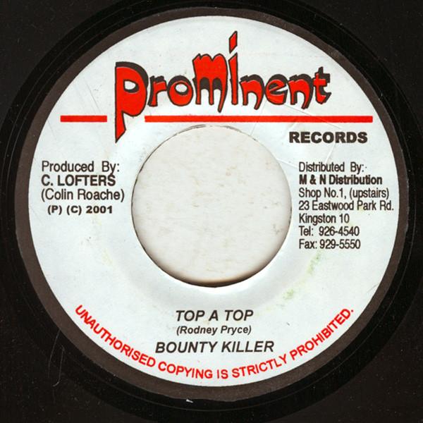 7inch Record BOUNTY KILLER - Top A Top NONE Prominent Recor 2001 Jamaica Reggae, Ska & Dub Used