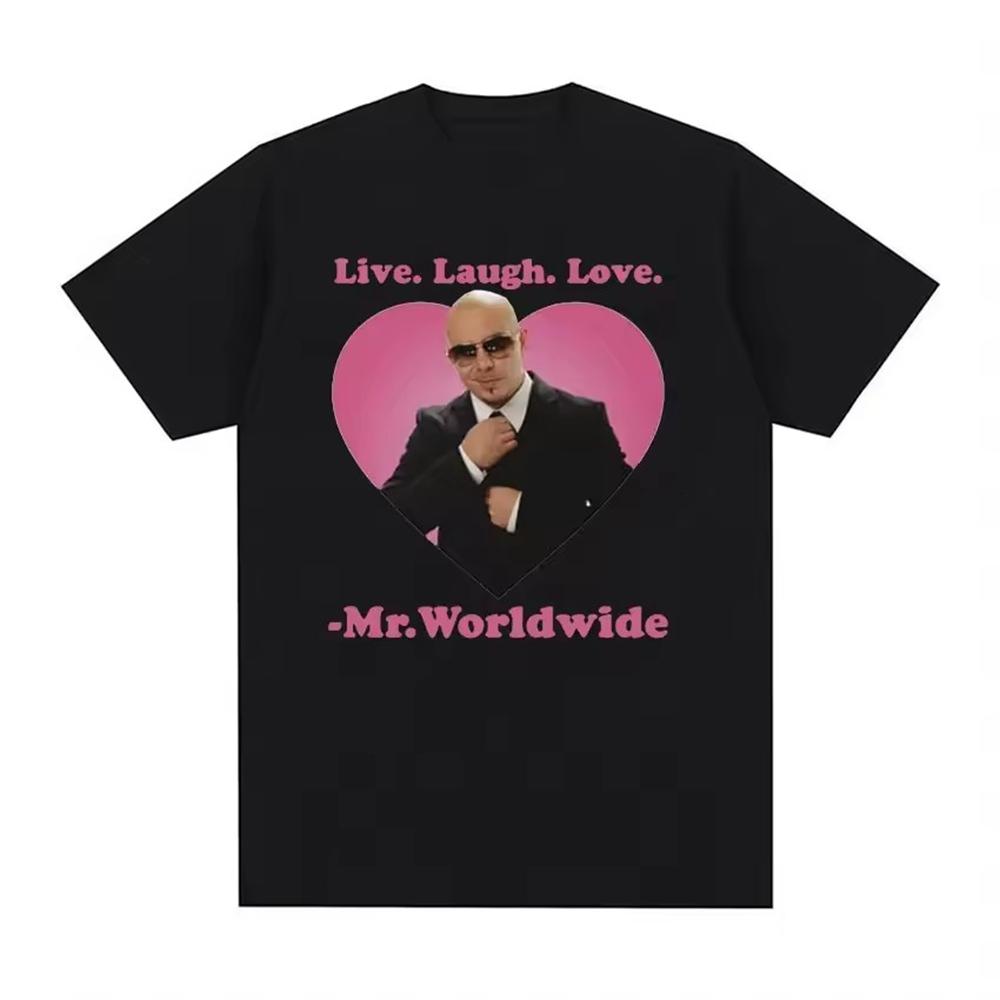 

Live Laugh Love Mr. Worldwide Graphic Tee Shirt Homme New in Top & Tees short sleeve Round Neck Printing Pullover T-shirt 50250 4XL