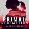 PRIMAL Redemption by Jack Silkstone Paperback Book 9781036701956