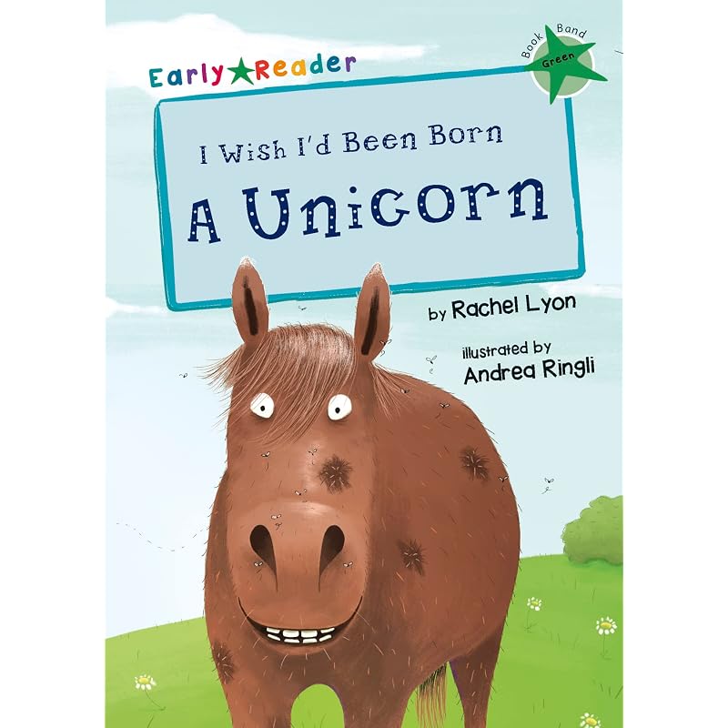 I Wish I'd Been Born a Unicorn I Wish Id Been Born a Unicorn Early