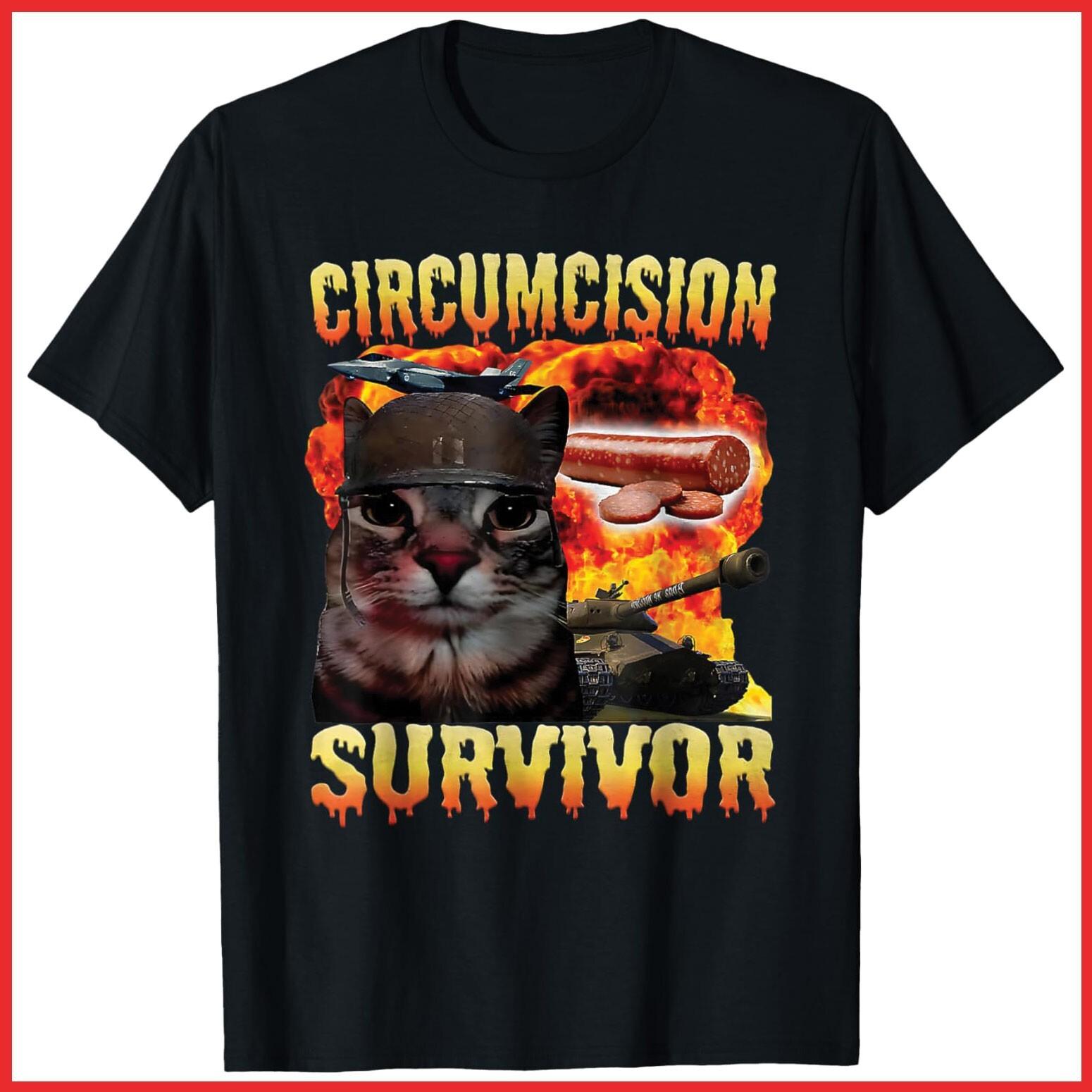 Circumcision Survivor Funny Oddly Specific Cat Meme Black Cotton T-Shirt S-5XL XXXXL
