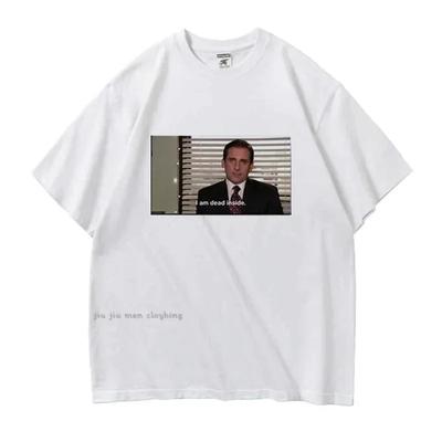 I Am Dead Inside Summer Men Women T-Shirt Top The Us Office Men's Women's Tshirts Meme Funny Tees Camisas Hombre Oversized