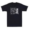 If You Dont Talk To Your Cat About Gun Safety Who Will Funny Quote Unisexs Tshirt