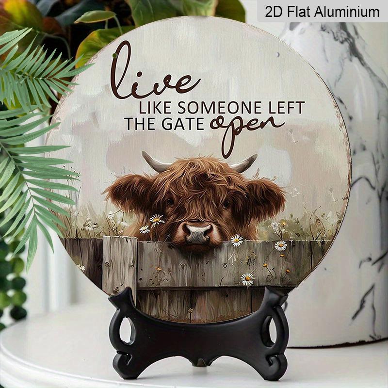 2D Flat, 1pc Print Metal Aluminum Sign, Vintage Wall Sign with Highland Cow & Daisies Design - Rustic "Live Like Someone Left the Gate Open" Quote