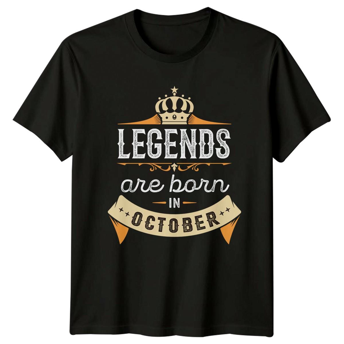 Legends are born in October T-Shirt October Birth Birthday Gift For Him XXL