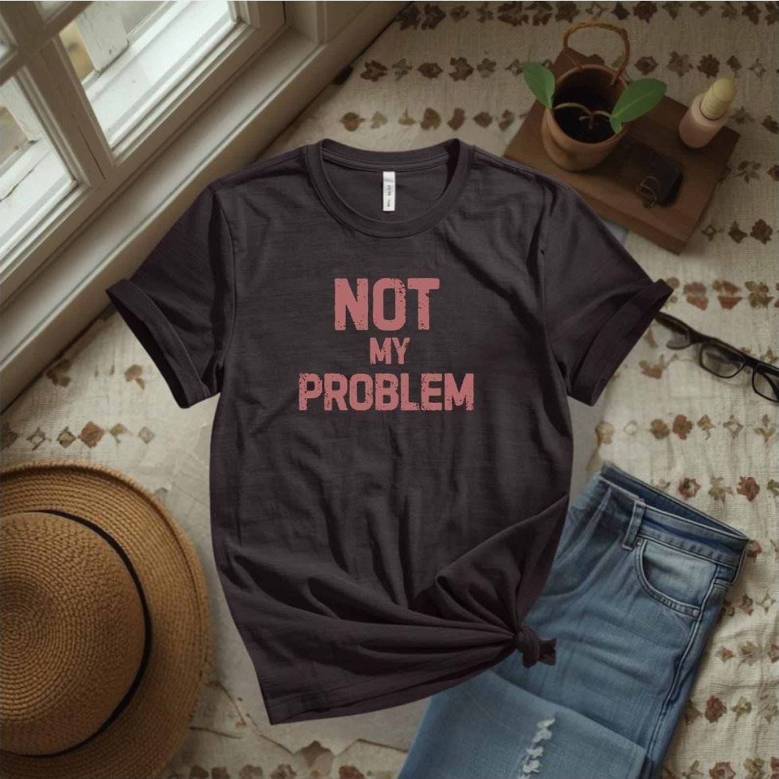 Not My Problem Shirt, Funny Sarcastic Tee, Introvert Humor Shirt, Relatable Graphic Tee, Funny Womens Tshirt XL