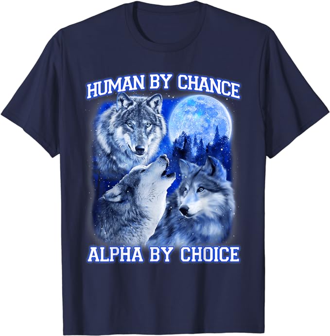 Člověk náhodou Alfa volbou Alfa vlk Dámské tričko Alfa osobnost Výrokové tričko Dámská móda Grafické oblečení Dárky pro manželky